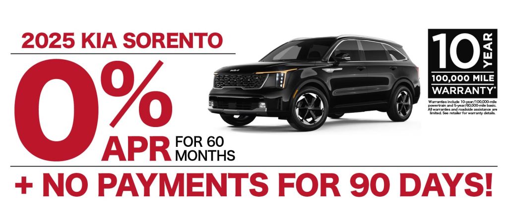 2025 Kia Sorento 0% APR for 60 months and no payments for 90 days