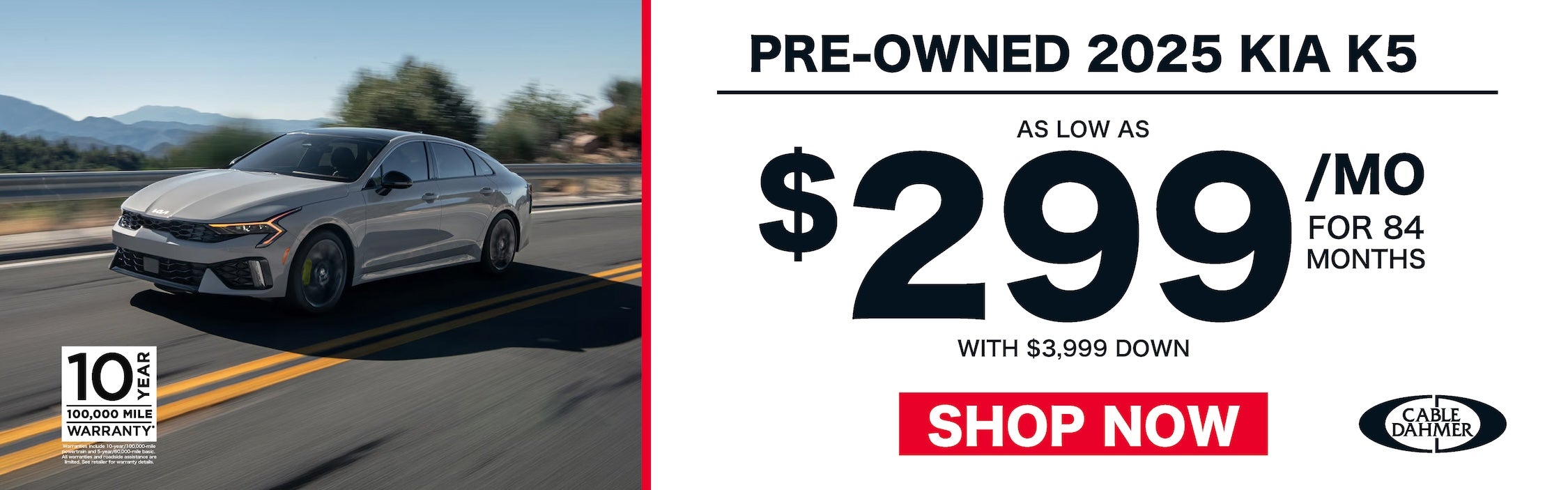 As low as $299/mo for 84 months with $3,999 down 
